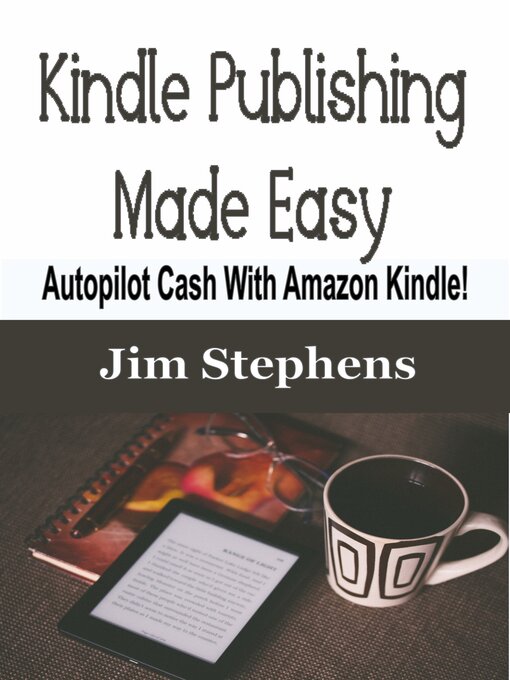 Title details for Kindle Publishing Made Easy by Jim Stephens - Wait list
